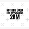 Nothing Good Ever Happens After 2Am - How I Met Your Mother Tapestry Official Illenium Merch