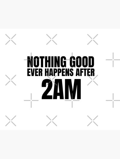 Nothing Good Ever Happens After 2Am - How I Met Your Mother Tapestry Official Illenium Merch