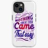 Nothing Great Ever Came That Easy Iphone Case Official Illenium Merch