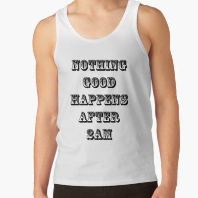 Nothing Good Happens After 2Am - How I Met Your Mother Tank Top Official Illenium Merch