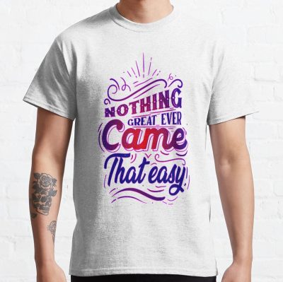 Nothing Great Ever Came That Easy T-Shirt Official Illenium Merch