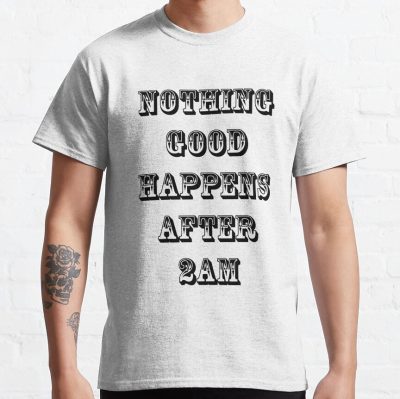 Nothing Good Happens After 2Am - How I Met Your Mother T-Shirt Official Illenium Merch