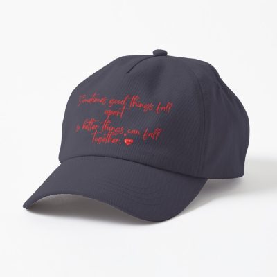 Quote Of The Day, Sometimes Good Things Fall Apart.. Cap Official Illenium Merch