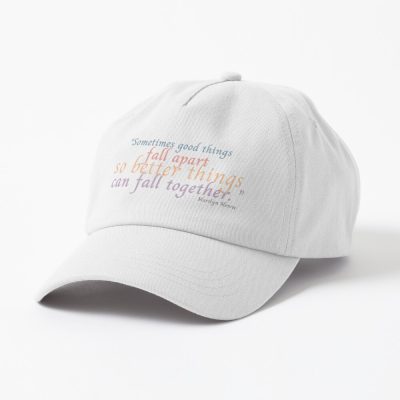 Marilyn Monroe Sometimes Good Things Fall Apart So Better Things Can Fall Together. | Best Broken Heart Quotes Cap Official Illenium Merch